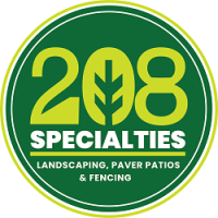 208 Specialties - Landscaping, Paver Patios, and Fencing