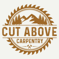 Cut Above Carpentry & General Contracting