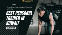 Why Hiring a Personal Trainer in Kuwait Can Transform Your Fitness Journey