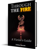Through the fire: A Victim's Guide