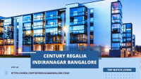 Century Regalia Indiranagar Bangalore | Top Notch Living