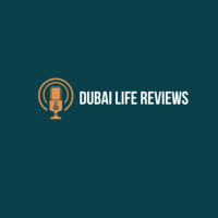 DUBAI LIFE REVIEWS