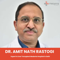 Best Liver Transplant Surgeon Medanta Hospital Delhi
