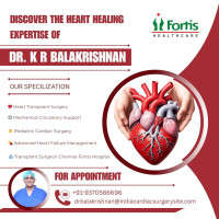 Dr. K R Balakrishnan Heart Surgeon Fortis Chennai