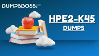 HPE2-K45 Dumps PDF Download – Dumpsboss Quality Assured