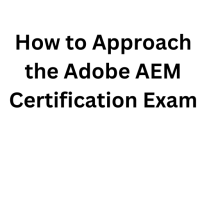 Adobe AEM Certification: Top Tips for Success
