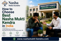 How to Identify the Best Nasha Mukti Kendra in Delhi NCR