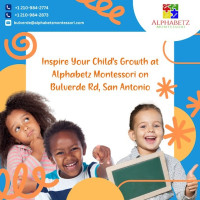 Inspire Your Child's Growth at Alphabetz Montessori on Bulverde Rd, San Antonio