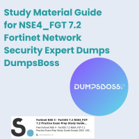 NSE4_FGT 7.2 Fortinet Network Security Expert Dumps Exam Prep Guide by DumpsBoss