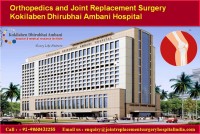 Orthopedics and Joint Replacement Surgery Kokilaben Dhirubhai Ambani Hospital