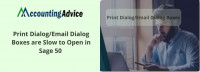 Print Dialog /Email Dialog Boxes are Slow to Open in Sage 50