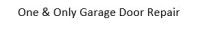 One & Only Garage Door Repair