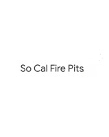 So Cal Fire Pits
