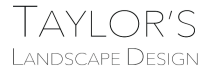 Taylors Landscape Design