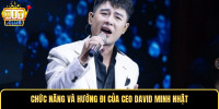 CEO David Minh Nhật - Dấu Ấn Cá Nhân Trong Hệ Sinh Thái