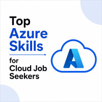 Top Azure Skills for Cloud Job Seekers