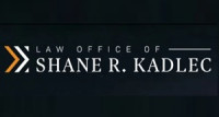 Law Office of Shane R. Kadlec
