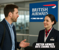British Airways Date Change Fees – Everything You Need to Know