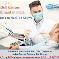 Oral Cancer Treatment In India: What Do You Need To Know?